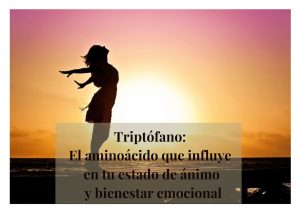 triptofano propiedades beneficios y para que sirve